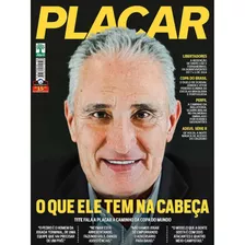Revista Placar O Que Ele Tem Na Cabeça Tite Copa 2022