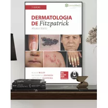 Dermatologia De Fitzpatrick - Atlas E Texto - 7ª Edição