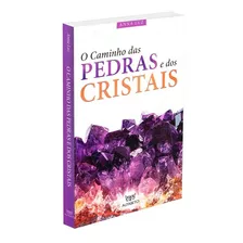 O Caminho Das Pedras E Dos Cristais