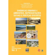 Dinâmicas Urbanas E Ambientais Vol. 3