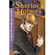 A Volta De Sherlock Holmes, De Doyle, Sir Arthur Conan. Série Sherlock Holmes Editora Melhoramentos Ltda., Capa Mole Em Português, 2011