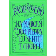 Livro Na Margem Do Rio Piedra Eu Sentei E Chorei