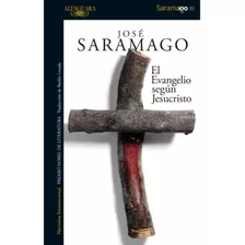 Libro El Evangelio Según Jesucristo - José Saramago