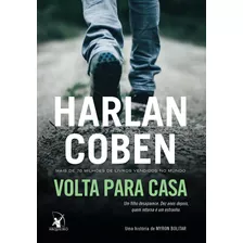 Volta Para Casa (myron Bolitar Livro 11), De Coben, Harlan. Editora Arqueiro Ltda., Capa Mole Em Português, 2018