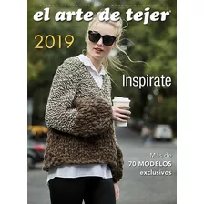 Revista El Arte De Tejer 2019 - 75 Diseños Exclusivos