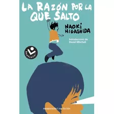 Libro La Razón Por La Que Salto - Naoki Higashida