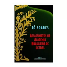 Livro Assassinatos Na Academia Brasileira De Letras