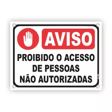 Placa Aviso Proibido Acesso De Pessoa Não Autorizada 30x40 G