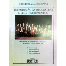Introdução Às Orquestras E Seus Instrumentos (com Cd E Dvd)