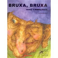 Bruxa, Bruxa Venha À Minha Festa