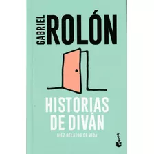 Historias De Diván. Gabriel Rolón
