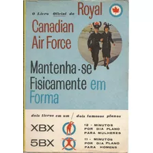 Livro Mantenha-se Fisicamente Em Forma, Royal Canadian Air