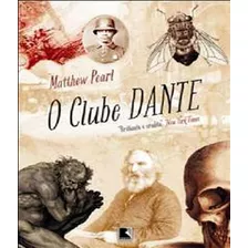 Clube Dante, O: Clube Dante, O, De Pearl, Matthew. Editora Record, Capa Mole, Edição 1 Em Português