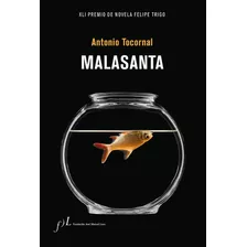 Malasanta, De Tocornal, Antonio. Editorial Fundacion Jose Manuel Lara, Tapa Blanda En Español