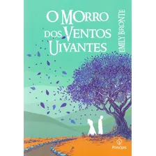 O Morro Dos Ventos Uivantes - Emily Brontë - Livro Novo