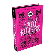 Livro Lady Killers Assassinas Em Série Capa Dura Darkside