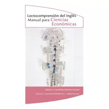 Lectocomprensión Del Inglés. Manual Para Ciencias Económicas