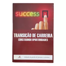 Livro Transição De Carreira - Construindo Oportunidades - Thomas Case & Associados