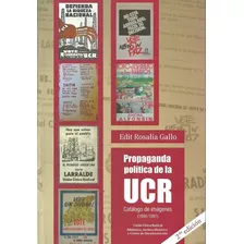 Propaganda Politica De La Ucr 