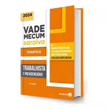 Livro Vade Mecum Trabalhista E Previdenciário - Temático Saraiva - 8ª Edição 2024