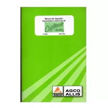 Manual Del Operador Mantenimiento Cosechadora Agco Allis 440