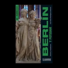 Berlín (y Potsdam) : Turismo Y Arquitectura