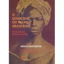 Genocídio Do Negro Brasileiro, O