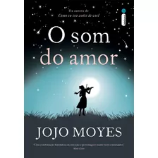 O Som Do Amor, De Moyes, Jojo. Editora Intrínseca Ltda., Capa Mole Em Português, 2016