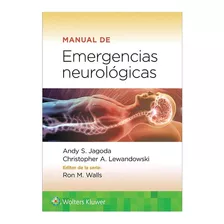 Manual De Emergencias Neurológicas: Neurológicas, De Jagoda S. Andy. Serie Wk, Vol. 1. Editorial Wolters Kluwer, Tapa Blanda, Edición 1a En Español, 2022