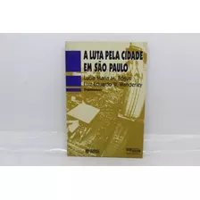Livro A Luta Pela Cidade Em São Paulo