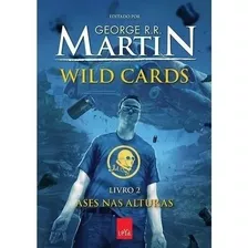 Wild Cards Livro .2 - Ases Nas Alturas George R. R. Martin