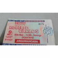 Ingresso Raro Roberto Carlos !!