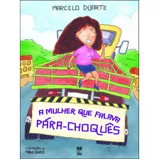 A Mulher Que Falava Para-choques, De Duarte, Marcelo. Editora Original Ltda., Capa Mole Em Português, 2008