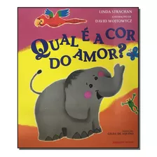 Qual E A Cor Do Amor - Strachan, Linda - Brinque Book