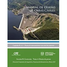 Libro: Manual De Diseño De Obras Civiles Cap, B,4,3 Presas D