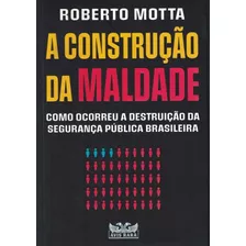 A Construcao Da Maldade