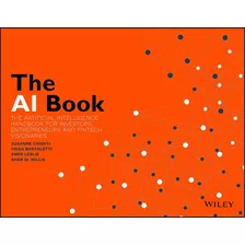 The Ai Book: The Artificial Intelligence Handbook For Investors, Entrepreneurs And Fintech Visionaries, De Susanne Chishti. Editora Wiley Em Inglês