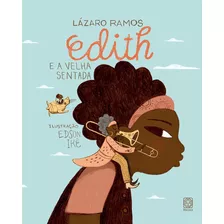 Edith E A Velha Sentada, De Ramos, Lazaro. Pallas Editora E Distribuidora Ltda., Capa Mole Em Português, 2021