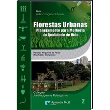 Livro Florestas Urbanas Planejamento Melhoria Qualidade Vida