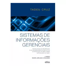 Sistemas De Informações Gerenciais, De Tadeu Cruz. Editora Atlas - Grupo Gen, Capa Mole Em Português