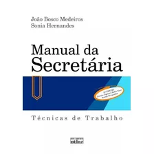 Manual Da Secretária: Técnicas De Trabalho, De Hernandes, Sonia. Editora Atlas Ltda., Capa Mole Em Português, 2010