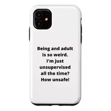 iPhone 11 Being And Adult Is So Weird Adulting Saying Case
