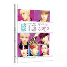 Bts Reyes Del K-pop (tapa Dura) / Helen Brown