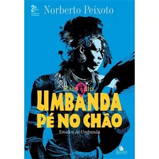 Umbanda Pé No Chão - Ramatís: Estudos De Umbanda, De Peixoto, Norberto Dos Santos. Editora Edições Besourobox Ltda, Capa Mole Em Português, 2019