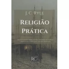 Libro: Religião Prática: Artigos Simples Sobre Deveres, E