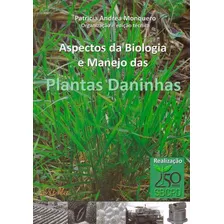 Aspectos Da Biologia E Manejo De Plantas Daninhas