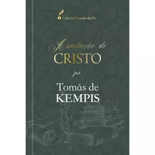 A Imitação De Cristo, De Kempis, Thomás De. Editora Ministérios Pão Diário, Capa Dura Em Português, 2021