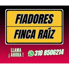 Fiadores Con Finca Raíz Y Solvente Para Arriendos