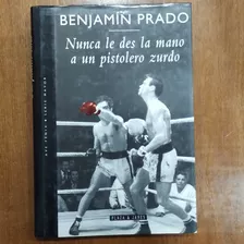 Libro De B. Prado Nunca Le Des La Mano A Un Pistolero Zurdo