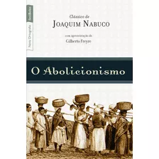 O Abolicionismo (edição De Bolso), De Nabuco, Joaquim. Editora Best Seller Ltda, Capa Mole Em Português, 2010